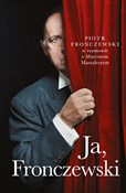 Zobacz : Ja, Froncz... - Piotr Fronczewski, Marcin Mastalerz