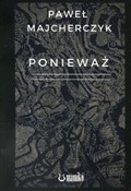 Zobacz : Ponieważ - Paweł Majcherczyk