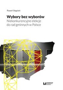 Bild von Wybory bez wyborów Niekonkurencyjne elekcje do rad gminnych w Polsce
