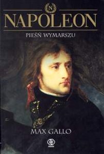 Obrazek Napoleon Tom 1 Pieśń wymarszu