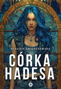 Zobacz : Córka Hade... - Klaudia Świerczewska
