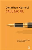 Całując Ul... - Jonathan Carroll -  fremdsprachige bücher polnisch 