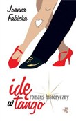 Zobacz : Idę w tang... - Joanna Fabicka
