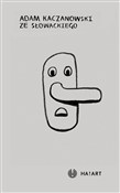 Ze Słowack... - Adam Kaczanowski -  polnische Bücher