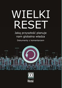 Bild von Wielki reset Jaką przyszłość planuje nam globalna władza. Dokumenty z komentarzem