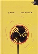 Polska książka : Ja, ty, on... - Jacek Mroczek