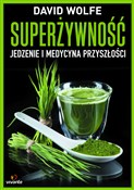 Superżywno... - David Wolfe - Ksiegarnia w niemczech
