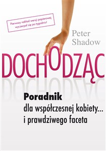 Bild von Dochodząc Poradnik dla współczesniej kobiety… i prawdziwego faceta