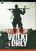 Zobacz : Wilki i Or... - Rafał Dębski