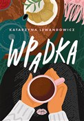 Zobacz : Wpadka - Katarzyna Lewandowicz