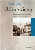Różnowierc... - Marcin Lubaś -  Książka z wysyłką do Niemiec 