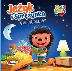 Obrazek Jeżyk i Sprężynka Na dobranoc