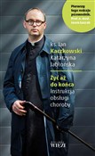 Żyć aż do ... - Jan Kaczkowski, Katarzyna Jabłońska - Ksiegarnia w niemczech