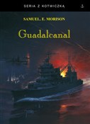 Guadalcana... - Samuel Eliot Morison -  fremdsprachige bücher polnisch 