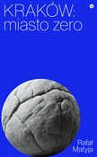 Kraków. Mi... - Rafał Matyja - Ksiegarnia w niemczech