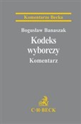 Kodeks wyb... - Bogusław Banaszak - buch auf polnisch 