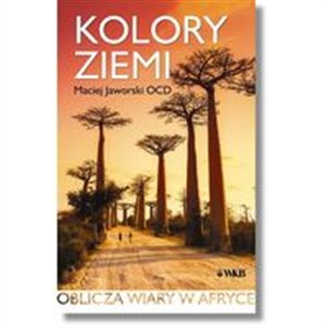 Obrazek Kolory ziemi Oblicza wiary w Afryce
