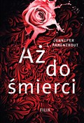 Aż do śmie... - Armentrout Jennifer L. - Ksiegarnia w niemczech