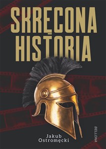 Obrazek Skręcona historia Film a prawda historyczna