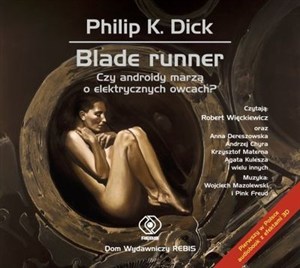 Obrazek [Audiobook] Blade runner Czy androidy marzą o elektrycznych owcach?