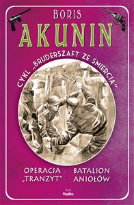 Obrazek Operacji „Tranzyt” Batalion śmierci Bruderszaft ze śmiercią, tom 5