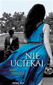 Nie ucieka... - Maja Drożdż -  Polnische Buchandlung 