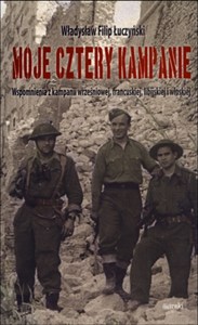 Bild von Moje cztery kampanie Wspomnienia z kampanii wrześniowej, francuskiej, libijskiej i włoskiej