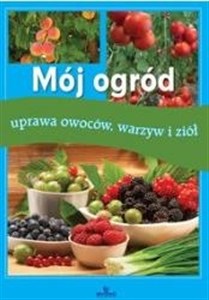 Bild von Mój ogród uprawa owoców, warzyw i ziół