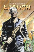Zobacz : Łasuch Tom... - Jeff Lemire Lemire