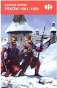 Psków 1581... - Dariusz Kupisz -  fremdsprachige bücher polnisch 