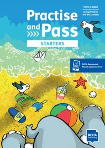 Bild von Practise and Pass Starters Pupil's Book + Delta Augmented