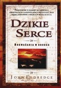 Polska książka : Dzikie ser... - John Eldredge