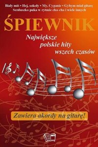 Bild von Śpiewnik Największe polskie hity wszech czasów. Zawiera akordy na gitarę!