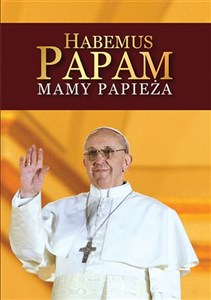 Obrazek Habemus Papam Mamy Papieża