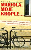 Zobacz : Mariola mo... - Małgorzata Gutowska-Adamczyk