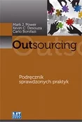 Zobacz : Outsourcin... - Mark J. Power, Kevin C. Desouza, Carlo Bonifazi