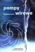 Zobacz : Pompy wiro... - Waldemar Jędral