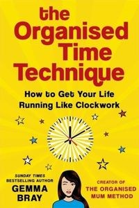 Bild von The Organised Time Technique How to Get Your Life Running Like Clockwork