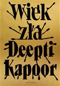 Wiek zła - Deepti Kapoor - Ksiegarnia w niemczech