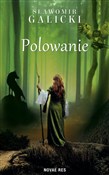 Polowanie - Sławomir Galicki -  Książka z wysyłką do Niemiec 