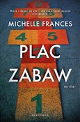 Książka : Plac zabaw... - Michelle Frances