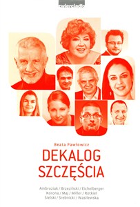 Bild von Dekalog szczęścia Jak się nie dać udawnej radości,ale też nie wpaść w czarną rozpacz