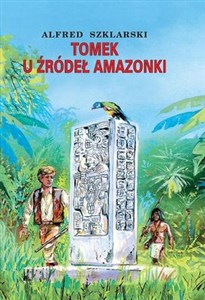 Obrazek Tomek u źródeł Amazonki
