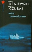 Róże cment... - Marek Krajewski, Mariusz Czubaj - Ksiegarnia w niemczech