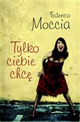Polnische buch : Tylko cieb... - Federico Moccia
