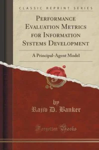 Bild von Performance Evaluation Metrics for Information Systems Development A Principal-Agent Model (Classic Reprint)
