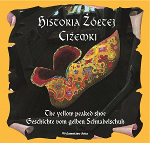 Bild von Historia żótej ciżemki The yellow peaked shoe Geschichte vom gelben Schnabelschuh