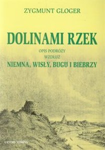 Bild von Dolinami rzek Opis podróży wzdłuż Niemna, Wisły, Bugu i Biebrzy