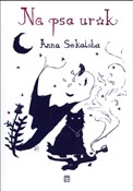 Na psa uro... - Anna Sokalska -  Polnische Buchandlung 