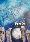 Polska książka : Prześwit - Krystyna Baran